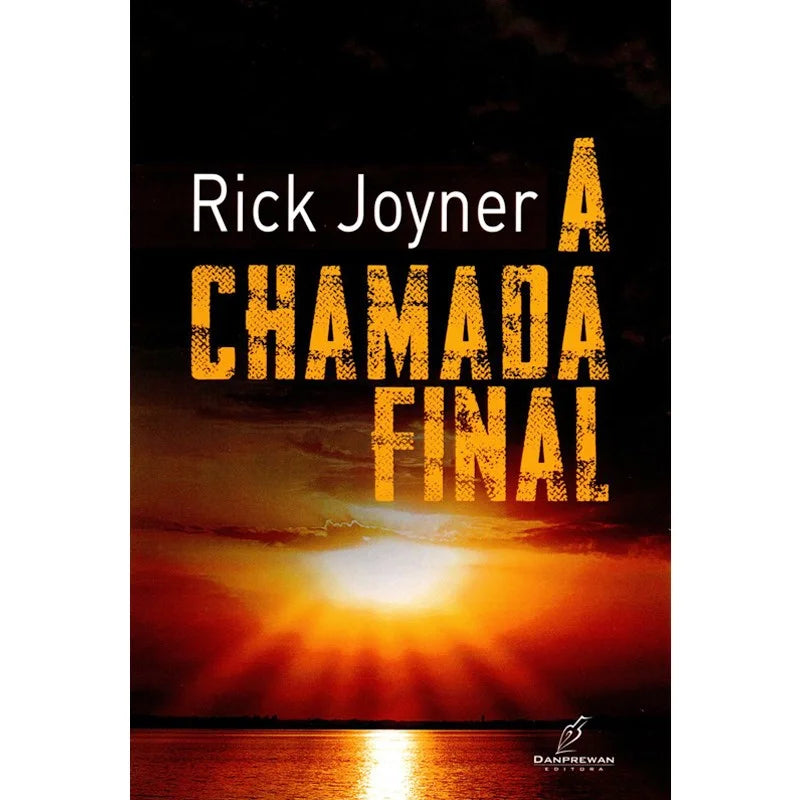 A CHAMADA FINAL -  RICK JOYNER