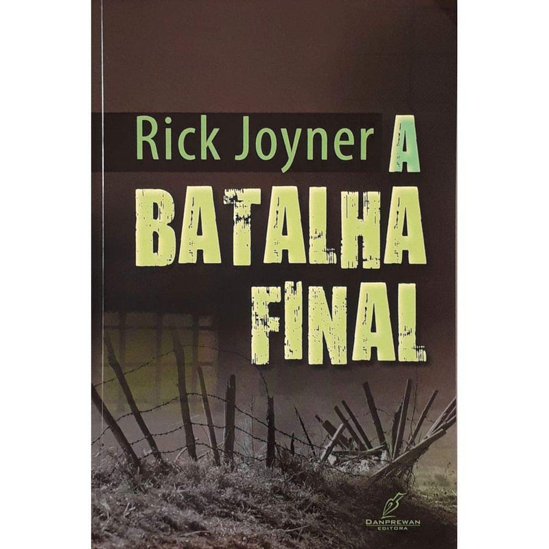 A BATALHA FINAL - RICK JOYNE