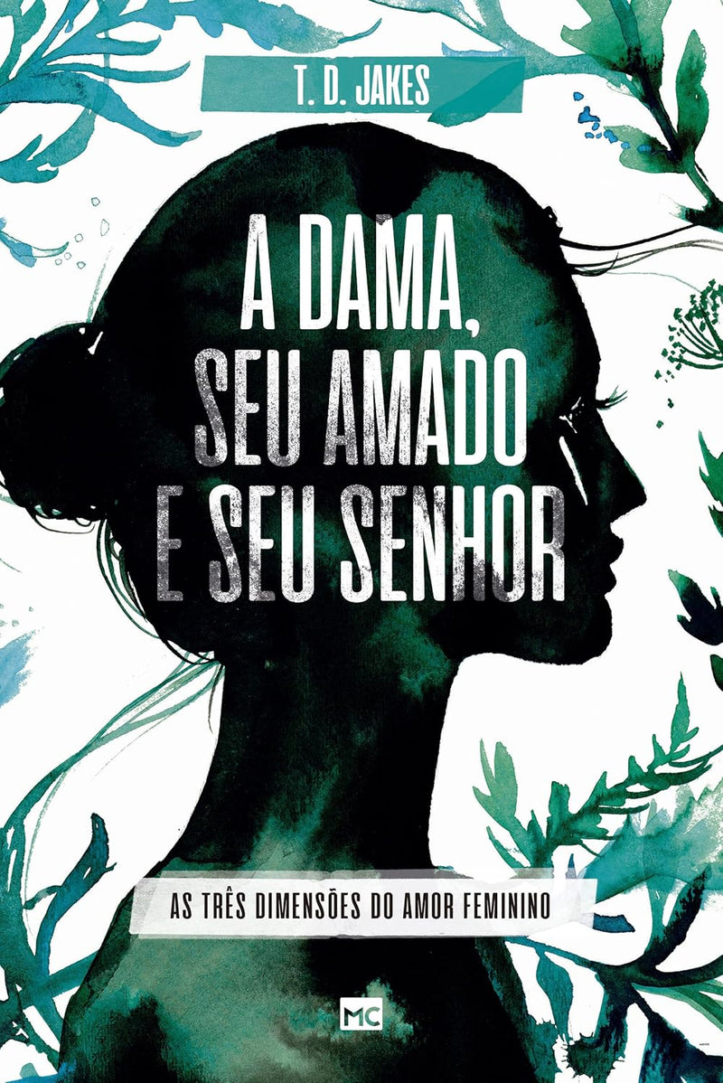 A DAMA SEU AMADO E SEU SENHOR - T. D. JAKES